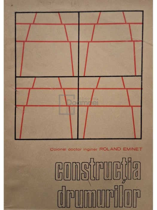 Roland Eminet - Constructia drumurilor (Editia: 1973)
