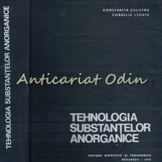 Tehnologia Substantelor Anorganice - Constantin Calistru, Cornelia Leone
