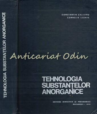 Tehnologia Substantelor Anorganice - Constantin Calistru, Cornelia Leone foto