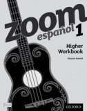 Zoom Espanol 1 - Higher Workbook | Vincent Everett, Oxford University Press