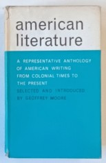 AMERICAN LITERATURE , A REPRESENTATIVE ANTHOLOGY OF AMERICAN WRITING by GEOFFREY MOORE , 1964