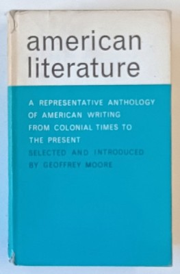 AMERICAN LITERATURE , A REPRESENTATIVE ANTHOLOGY OF AMERICAN WRITING by GEOFFREY MOORE , 1964 foto