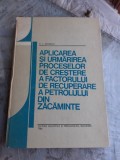 APLICAREA SI URMARIREA PROCESELOR DE CRESTERE A FACTORULUI DE RECUPERARE A PETROLULUI DIN ZACAMINTE - E.I. SADEANU