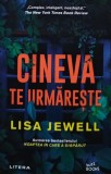 Cineva te urmareste - 2018 - Lisa Jewell ($A186), Litera