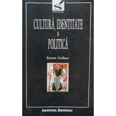 Cultura, Identitate Si Politica - Ernest Gellner , D689