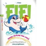 Fifi. Caiet interdisciplinar pentru clasa pregatitoare, volumul 5
