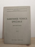 Institutul Medico Farmaceutic Bucuresti - Substante Toxice Speciale. Manual