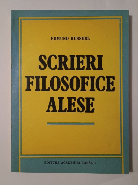 Edmund Husserl - Scrieri filosofice alese (1993)