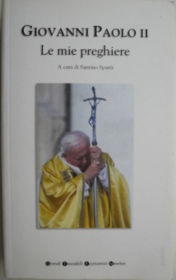 Le mie preghiere. A cura di Santino Sparta &amp;ndash; Giovanni Paolo II foto