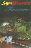 Casetă audio SymPhoenix &lrm;&ndash; &raquo;Timișoara&laquo;, originală