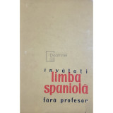 Paul Teodorescu - Invatati limba spaniola fara profesor (Editia: 1963)