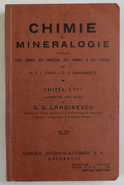 CHIMIE SI MINERALOGIE PENTRU LICEE ...SCOLI SPECIALE de C.I. ISTRATI si G.G. LONGINESCU , 1935, DEDICATIE *