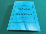 PRAVILA BISERICEASCĂ * IEROMONAH NICODIM SACHELARIE * 1999 * 4 3 5
