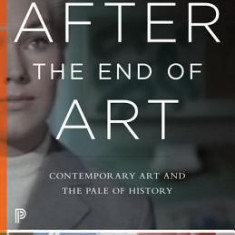 After the End of Art: Contemporary Art and the Pale of History