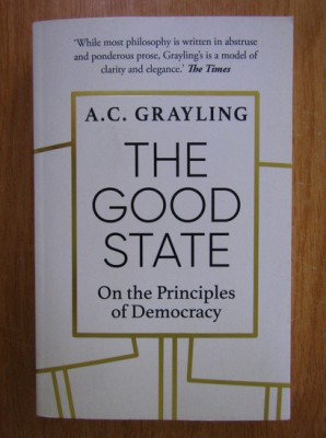 A. C. Grayling - The Good State foto