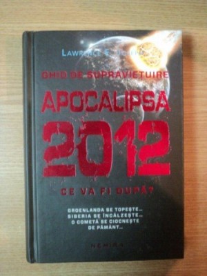 GHID DE SUPREAVIETUIRE APOCALIPSA 2012, CE VA FI DUPA de LAWRENCE E. JOSEPH foto