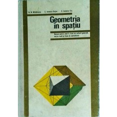 N. N. Mihaileanu, C. Ionescu-Bujor, C. Ionescu-Tiu - Geometria in spatiu.