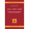 Anya - nyelv - j&aacute;t&eacute;k - J&aacute;t&eacute;kos anyanyelvi fejlesztő gyakorlatok &oacute;vod&aacute;soknak &eacute;s kisiskol&aacute;soknak - Kajdi Alexandra
