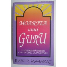 Moartea unui guru - Rabi R. Maharaj