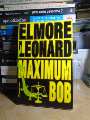 ELMORE LEONARD - MAXIMUM BOB ( ROMAN POLITIST ) # foto