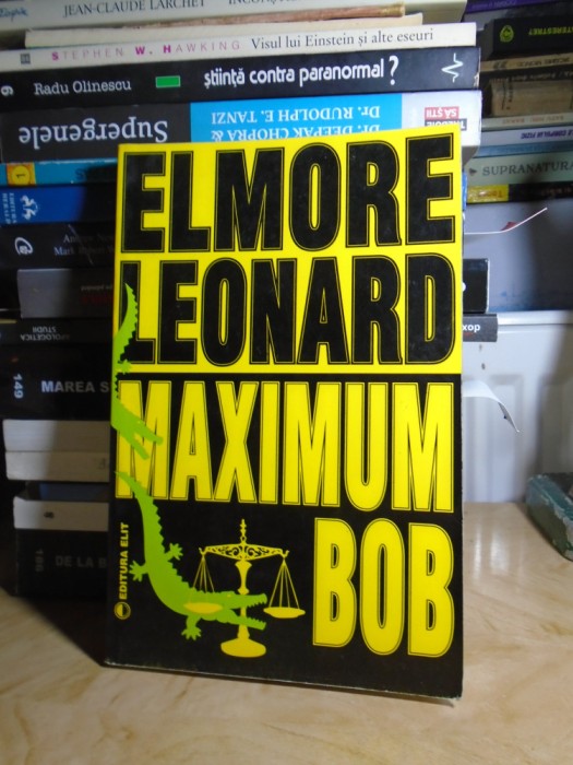 ELMORE LEONARD - MAXIMUM BOB ( ROMAN POLITIST ) #