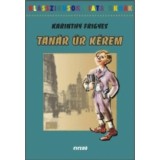 Tan&aacute;r &uacute;r k&eacute;rem - Karinthy Frigyes