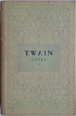 Opere, vol. I. Aventurile lui Tom Sawyer. Aventurile lui Huckleberry Finn &amp;ndash; Mark Twain foto