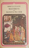 Maitreyi. Nunta in cer - Mircea Eliade - Roman Beletristica