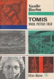 Vasile Barbu - Tomis. Orasul poetului exilat, 1972