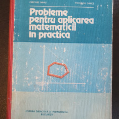 PROBLEME PENTRU APLICAREA MATEMATICII IN PRACTICA, 1982, 260 pag, stare buna