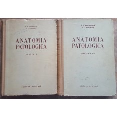 A. I. Abricosov - Anatomia patologica, partea I si a II-a (1955, ed. cartonata)