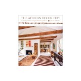 The African Decor Edit: Collecting and Decorating with Heritage Objects