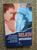 Relatii Periculoase - Noelle Nelson - Psihologie