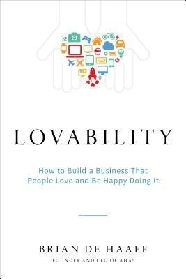 Lovability: How to Build a Business That People Love and Be Happy Doing It foto