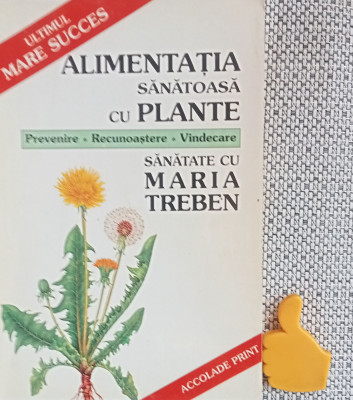 Alimentatia sanatoasa cu plante Maria Treben foto