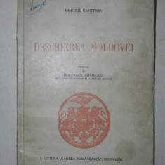 DESCRIEREA MOLDOVEI de DIMITRIE CANTEMIR tradusa de GHEORGHE ADAMESCU ,BUCURESTI ,1941