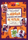 Eu, Hercule, şi măreţele mele fapte de vitejie. Live din Grecia Antică - Paperback brosat - Frank Schwieger - Niculescu