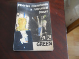 Moartea Misterioasa A Veronicai Moore - A. K. Green,1992