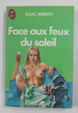 FACE AUX FEUX DU SOLEIL par ISAAC ASIMOV , 1987