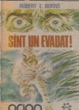 Sunt un evadat! - Robert Elliott Burns