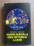 Mari batalii din istoria lumii vol 1 - Manole Neagoe