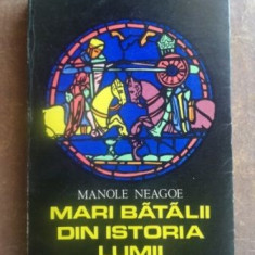 Mari batalii din istoria lumii vol 1 - Manole Neagoe