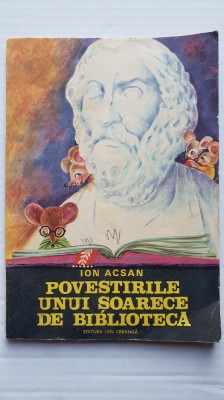 Povestirile unui soarece de biblioteca, Ion Acsan, 1985, 102 pagini foto