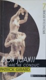 Don Juanii Care Ne Conduc - Patrick Girard, Humanitas, 2000, Spectacolul Istoriei, Romana, Paperback
