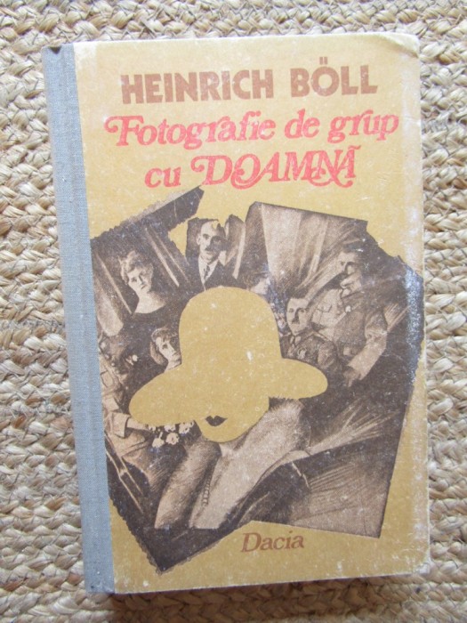Heinrich Boll - Fotografie de grup cu doamna (1988, editie cartonata)