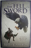 The Fell Sword - Miles Cameron, Carte in Engleza, Fantasy