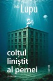 Cumpara ieftin Colțul liniștit al pernei - Paperback brosat - Ada Lupu - Cartier