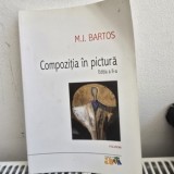 Compozitia in pictura - M.J. Bartos Manual de pictura/desen