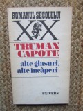 Truman Capote - Alte glasuri, alte incaperi (Editura Univers, 1977)