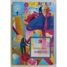 SMINTITII de DAN BALANESCU , 2012